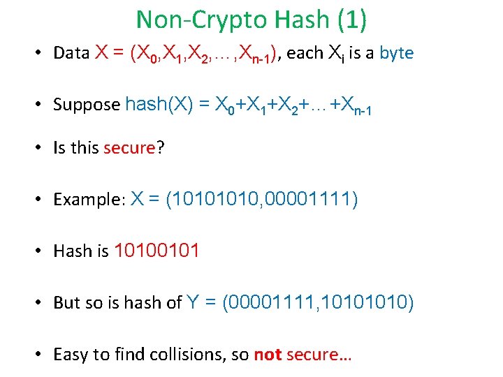 Non-Crypto Hash (1) • Data X = (X 0, X 1, X 2, …, Non-Crypto Hash (1) • Data X = (X 0, X 1, X 2, …,