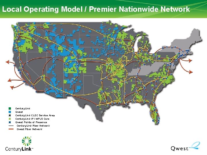 Local Operating Model / Premier Nationwide Network Century. Link Qwest Century. Link CLEC Service Local Operating Model / Premier Nationwide Network Century. Link Qwest Century. Link CLEC Service
