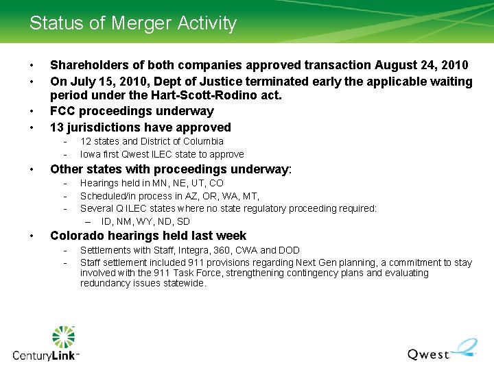 Status of Merger Activity • • Shareholders of both companies approved transaction August 24, Status of Merger Activity • • Shareholders of both companies approved transaction August 24,