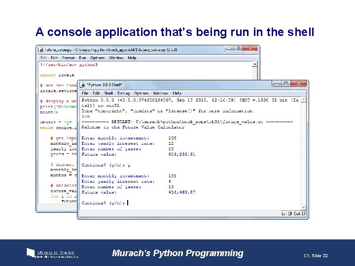 A console application that’s being run in the shell © 2016, Mike Murach &