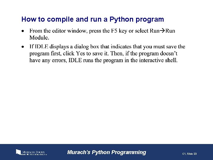 How to compile and run a Python program © 2016, Mike Murach & Associates,