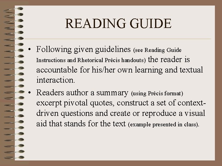 READING GUIDE • Following given guidelines (see Reading Guide Instructions and Rhetorical Prècis handouts)