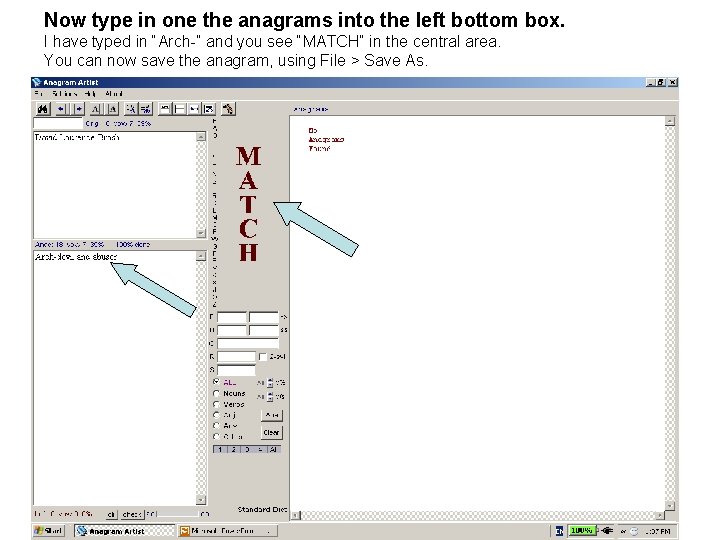 Now type in one the anagrams into the left bottom box. I have typed