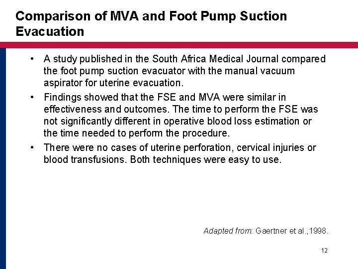 Comparison of MVA and Foot Pump Suction Evacuation • A study published in the Comparison of MVA and Foot Pump Suction Evacuation • A study published in the