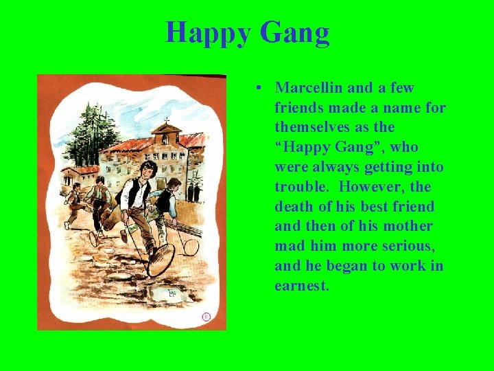 Happy Gang • Marcellin and a few friends made a name for themselves as