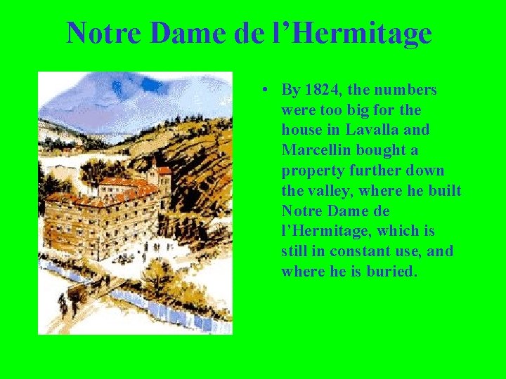 Notre Dame de l’Hermitage • By 1824, the numbers were too big for the