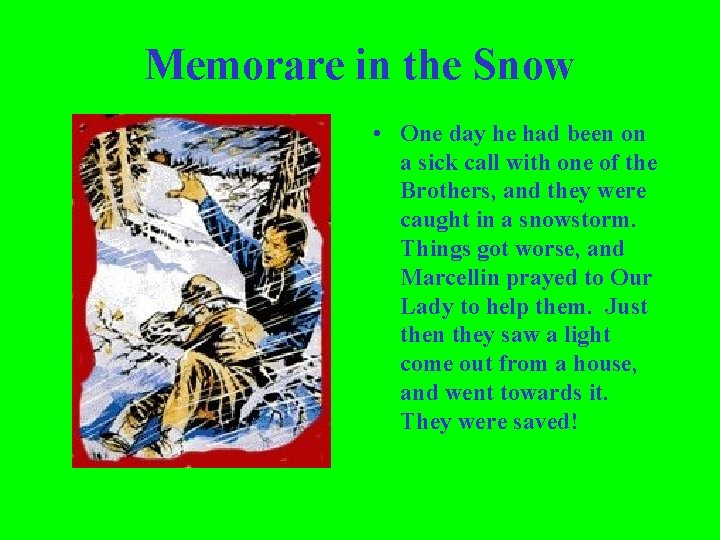 Memorare in the Snow • One day he had been on a sick call