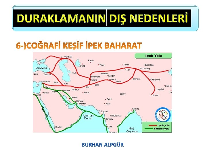DURAKLAMANIN DIŞ NEDENLERİ 