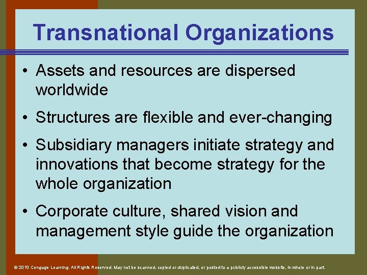Transnational Organizations • Assets and resources are dispersed worldwide • Structures are flexible and Transnational Organizations • Assets and resources are dispersed worldwide • Structures are flexible and