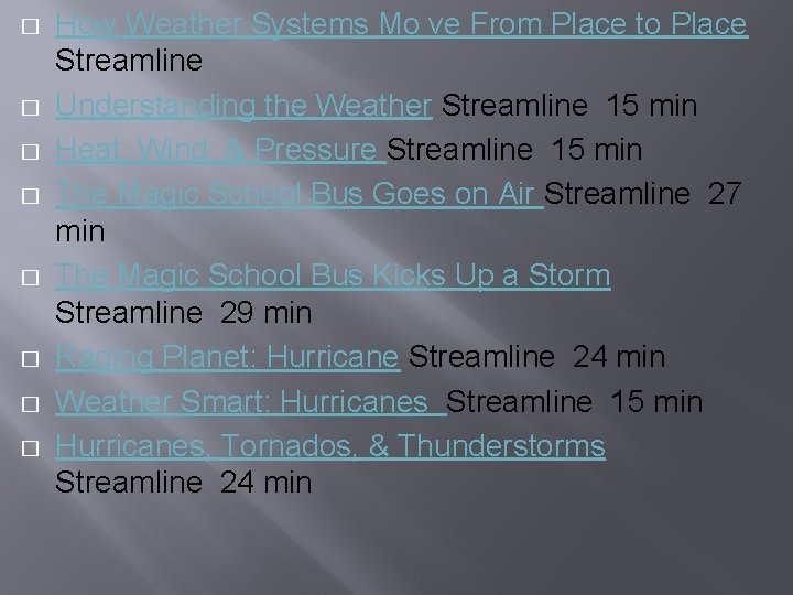 � � � � How Weather Systems Mo ve From Place to Place Streamline