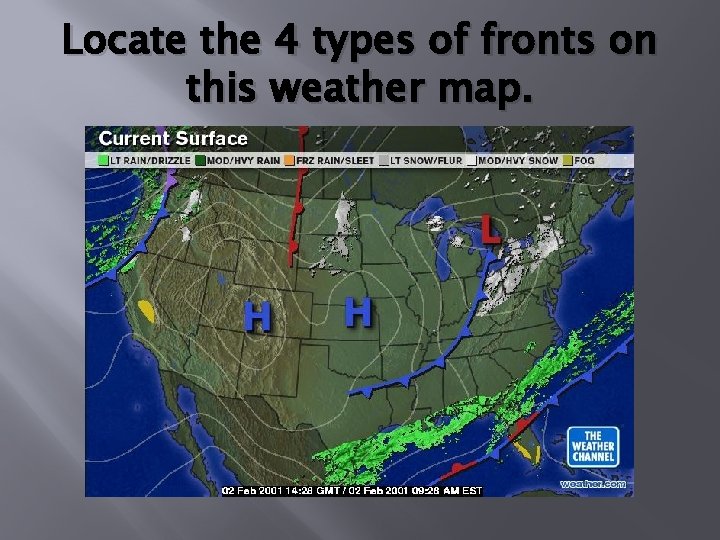 Locate the 4 types of fronts on this weather map. 