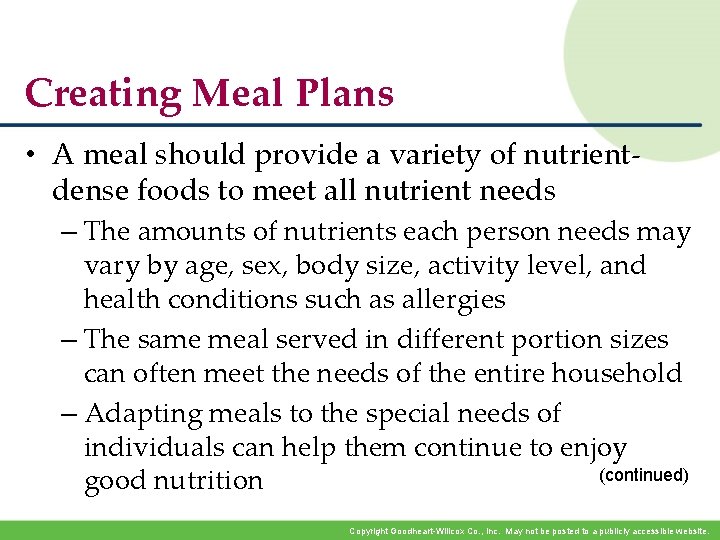 Creating Meal Plans • A meal should provide a variety of nutrientdense foods to