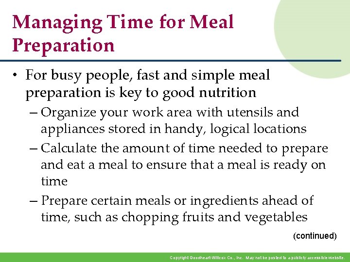 Managing Time for Meal Preparation • For busy people, fast and simple meal preparation