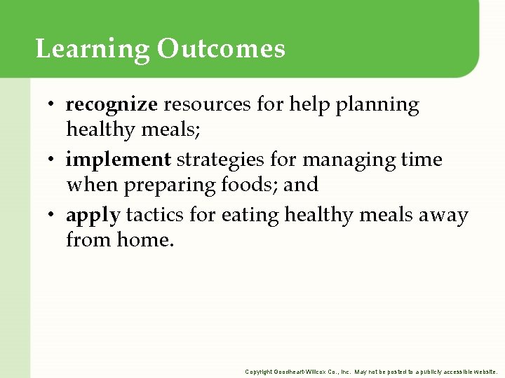 Learning Outcomes • recognize resources for help planning healthy meals; • implement strategies for