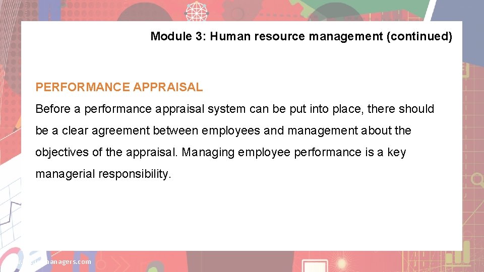 Module 3: Human resource management (continued) PERFORMANCE APPRAISAL Before a performance appraisal system can