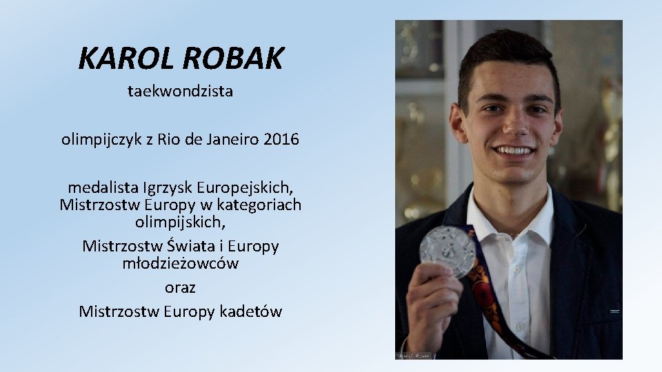 KAROL ROBAK taekwondzista olimpijczyk z Rio de Janeiro 2016 medalista Igrzysk Europejskich, Mistrzostw Europy