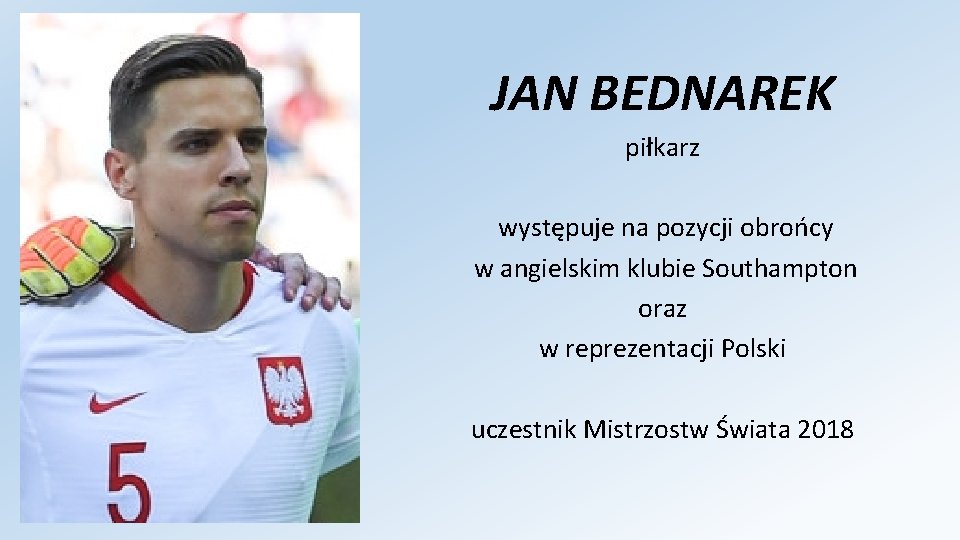 JAN BEDNAREK piłkarz występuje na pozycji obrońcy w angielskim klubie Southampton oraz w reprezentacji