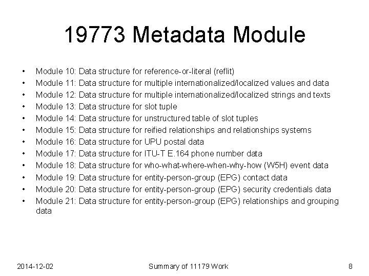 19773 Metadata Module • • • Module 10: Data structure for reference-or-literal (reflit) Module