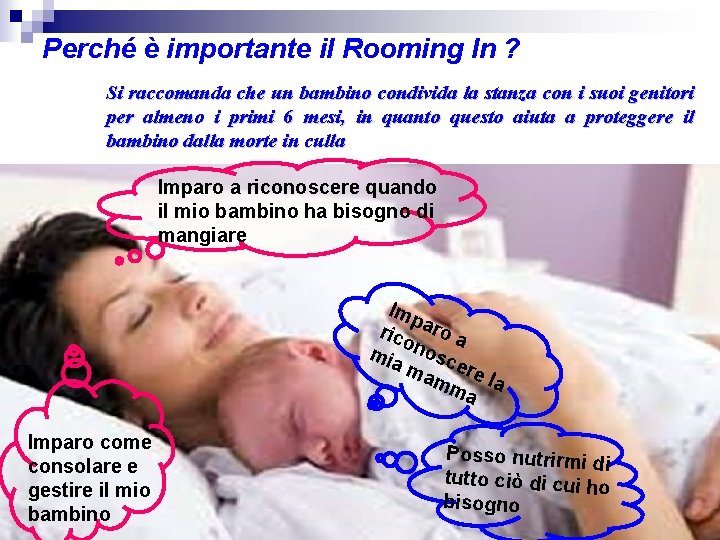 Perché è importante il Rooming In ? Si raccomanda che un bambino condivida la