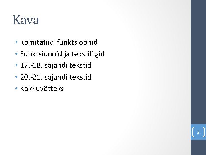 Kava • Komitatiivi funktsioonid • Funktsioonid ja tekstiliigid • 17. -18. sajandi tekstid •