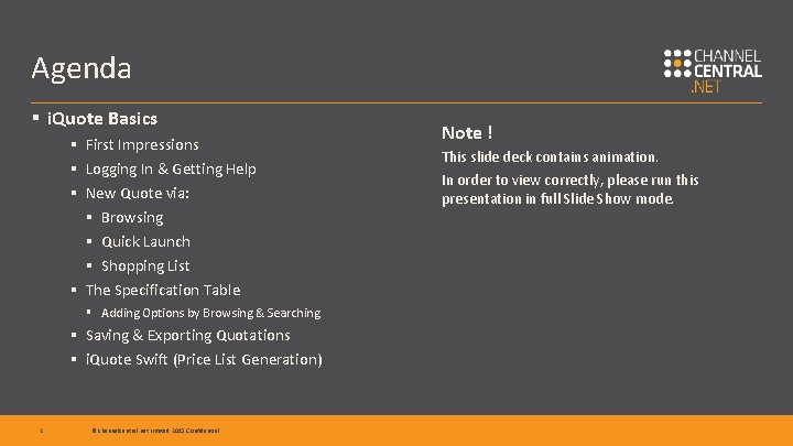 Agenda § i. Quote Basics § First Impressions § Logging In & Getting Help