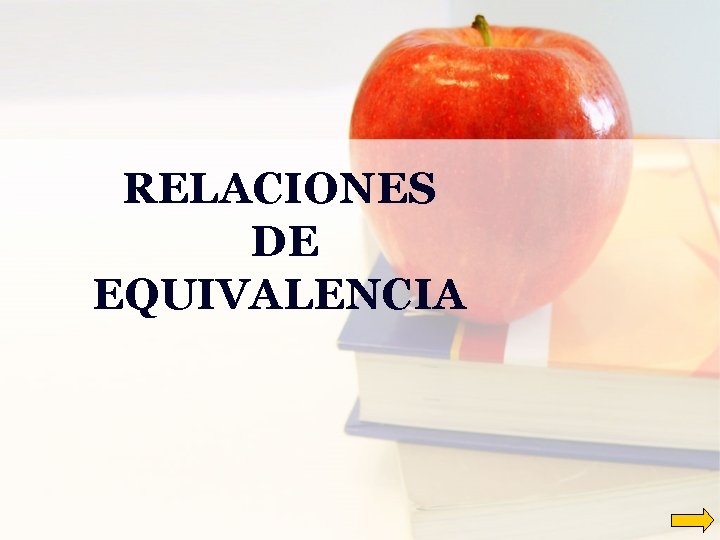 RELACIONES DE EQUIVALENCIA 