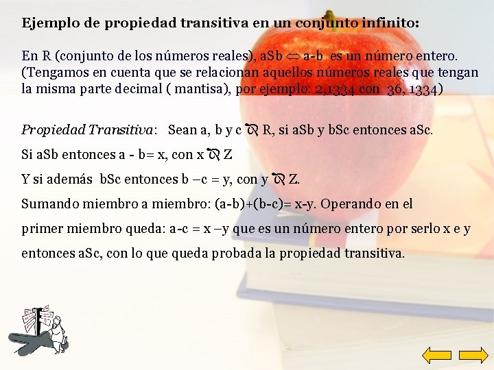 Ejemplo de propiedad transitiva en un conjunto infinito: En R (conjunto de los números