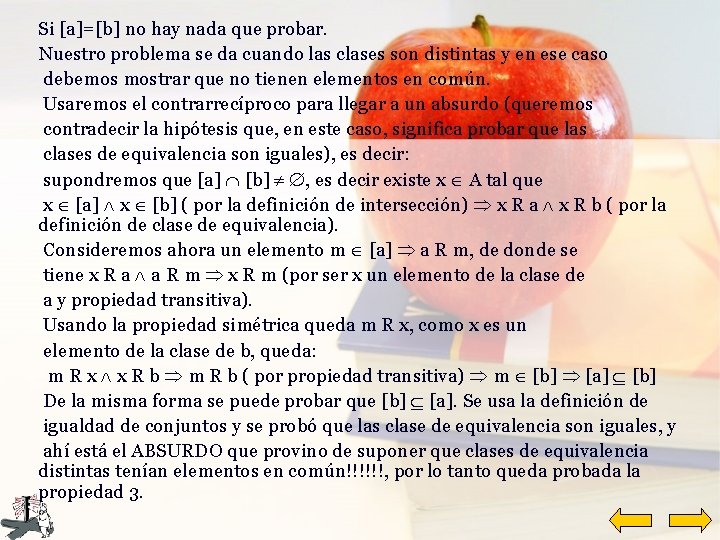 Si [a]=[b] no hay nada que probar. Nuestro problema se da cuando las clases