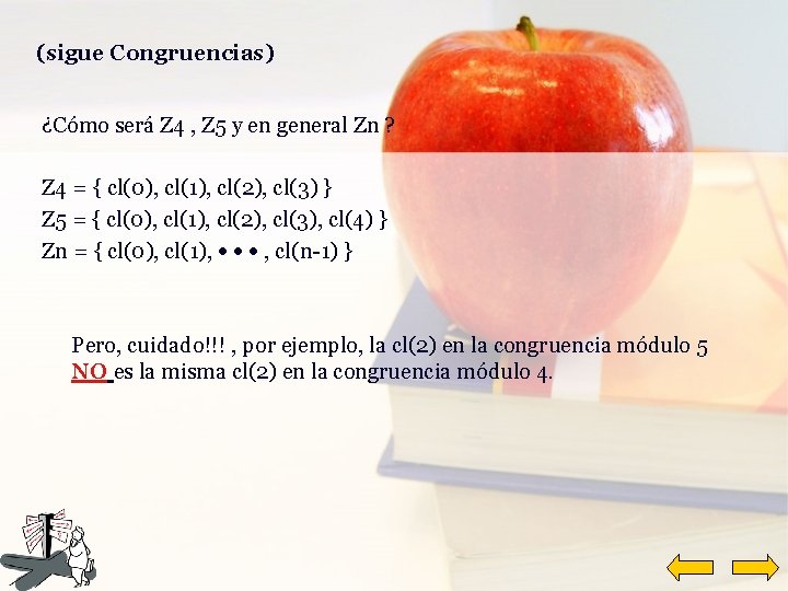 (sigue Congruencias) ¿Cómo será Z 4 , Z 5 y en general Zn ?