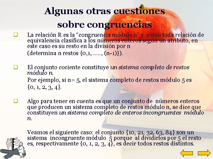 Algunas otras cuestiones sobre congruencias q La relación R es la “congruencia módulo n”