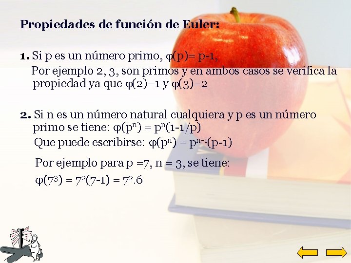 Propiedades de función de Euler: 1. Si p es un número primo, (p)= p-1,