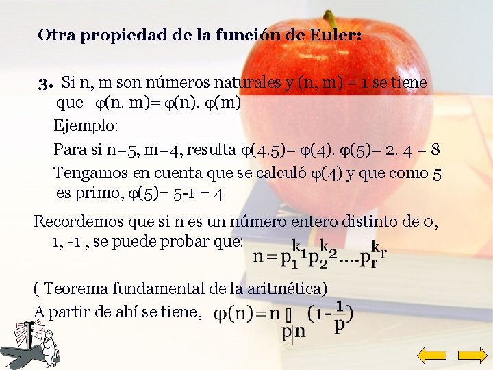 Otra propiedad de la función de Euler: 3. Si n, m son números naturales