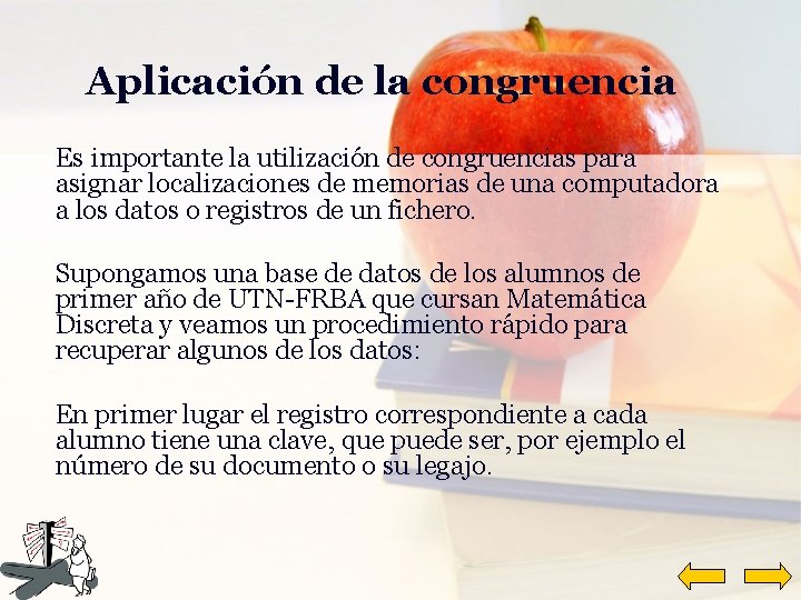 Aplicación de la congruencia Es importante la utilización de congruencias para asignar localizaciones de