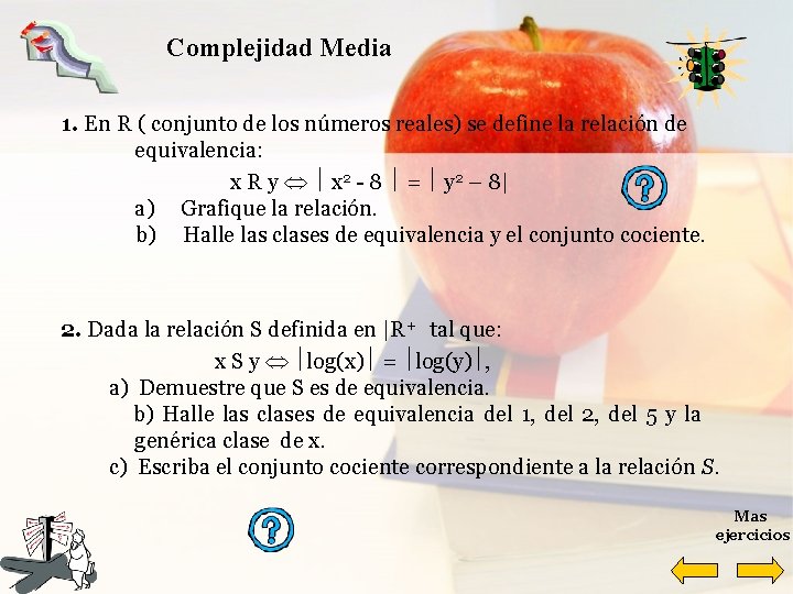 Complejidad Media 1. En R ( conjunto de los números reales) se define la