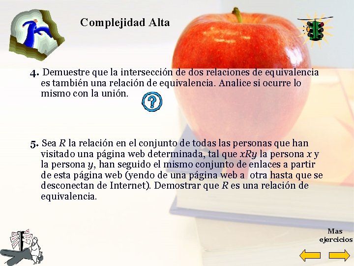 Complejidad Alta 4. Demuestre que la intersección de dos relaciones de equivalencia es también