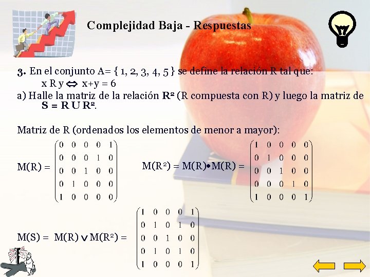 Complejidad Baja - Respuestas 3. En el conjunto A= { 1, 2, 3, 4,