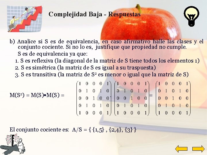 Complejidad Baja - Respuestas b) Analice si S es de equivalencia, en caso afirmativo