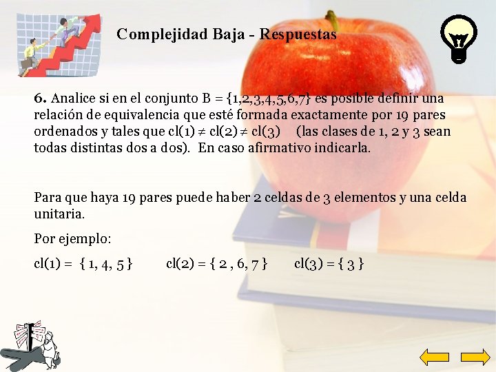 Complejidad Baja - Respuestas 6. Analice si en el conjunto B = {1, 2,