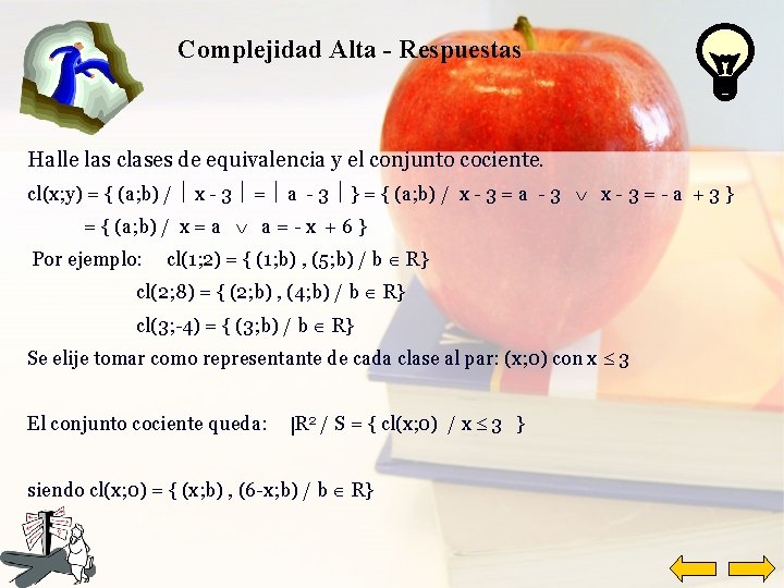 Complejidad Alta - Respuestas Halle las clases de equivalencia y el conjunto cociente. cl(x;