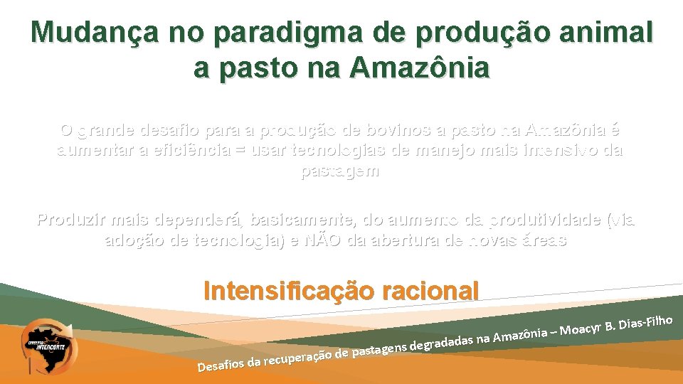 Mudança no paradigma de produção animal a pasto na Amazônia O grande desafio para