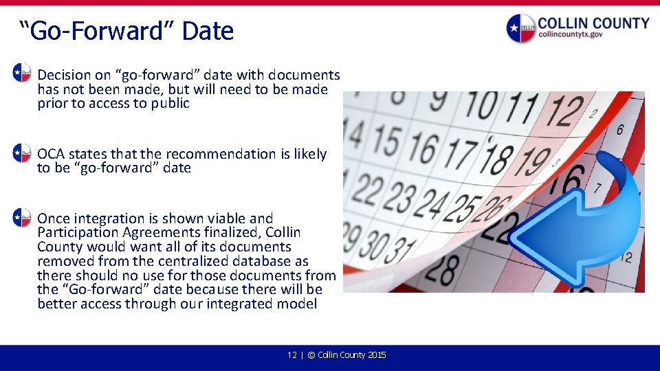 “Go-Forward” Date • Decision on “go-forward” date with documents has not been made, but