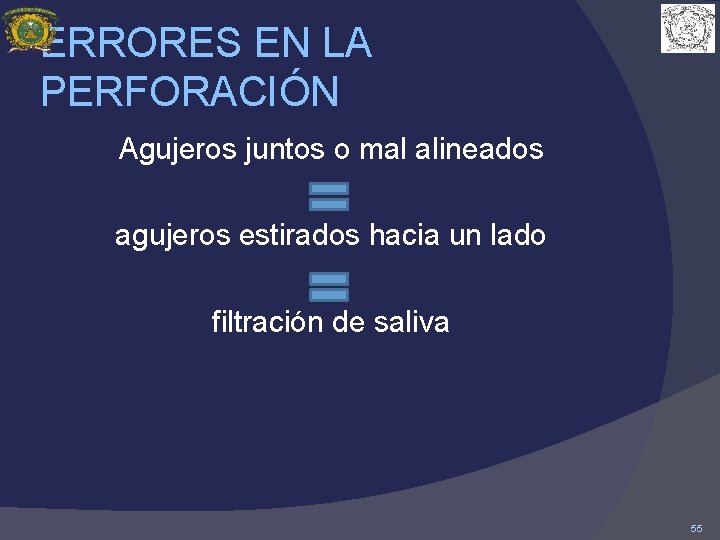 ERRORES EN LA PERFORACIÓN Agujeros juntos o mal alineados agujeros estirados hacia un lado