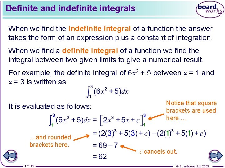Definite and indefinite integrals When we find the indefinite integral of a function the