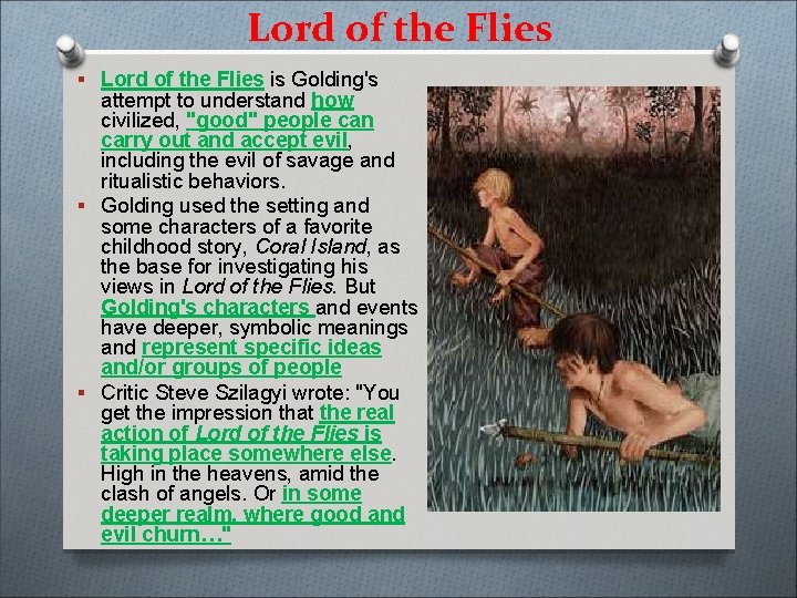 Lord of the Flies § Lord of the Flies is Golding's attempt to understand