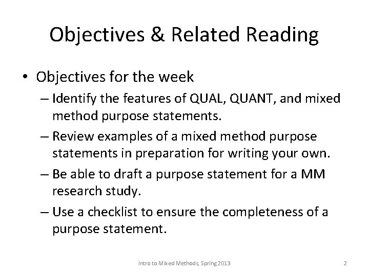 Objectives & Related Reading • Objectives for the week – Identify the features of