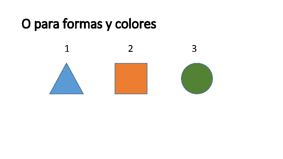 O para formas y colores 1 2 3 