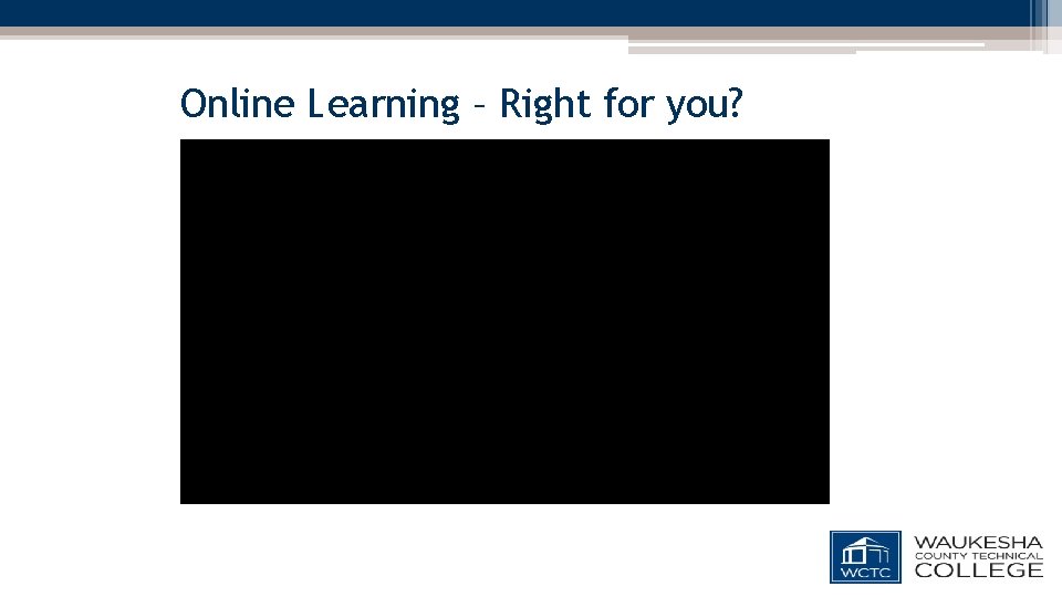 Online Learning – Right for you? 