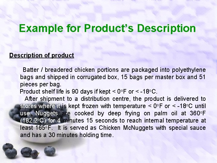 Example for Product’s Description of product Batter / breadered chicken portions are packaged into