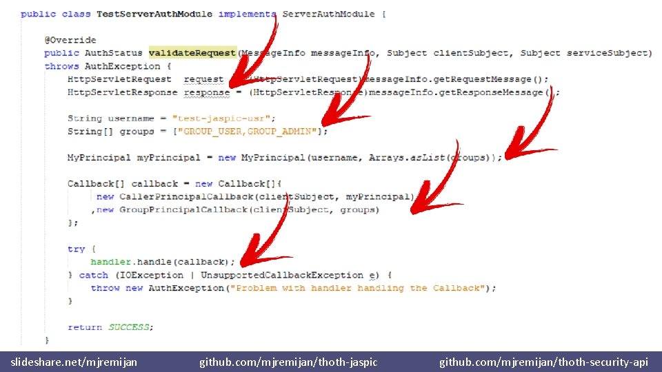 slideshare. net/mjremijan github. com/mjremijan/thoth-jaspic github. com/mjremijan/thoth-security-api 