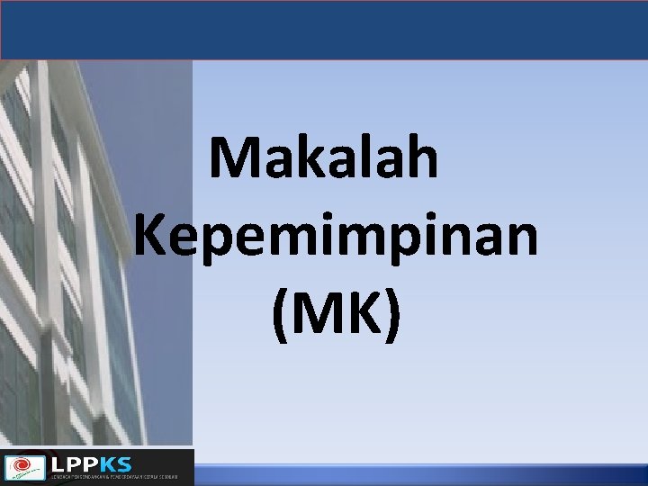 Makalah Kepemimpinan (MK) 